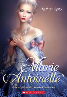 Marie Antoinette: Princess of Versailles, Austria - France, 1769