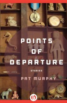 Points of Departure: Stories