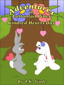 Adventures in Cottontail Pines - Kindred Hearts Day