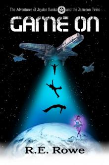 Game On: Alien Space Adventure (The Adventures of Jayden Banks and the Jameson Twins Book 1)