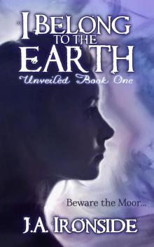 I Belong to the Earth (Unveiled Book 1)