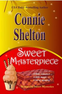 Sweet Masterpiece - The First Sweet&rsquo;s Sweets Bakery Mystery