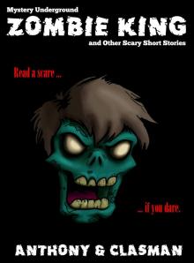 Zombie King and Other Scary Short Stories for Halloween (Mystery Underground)