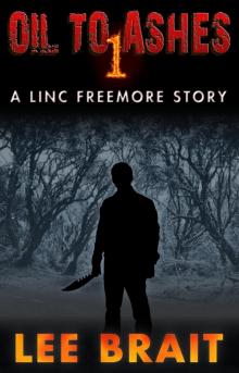 Oil to Ashes 1, &quot;Picnic&quot; (Linc Freemore Apocalyptic Thriller Series)