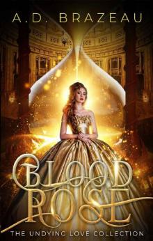 Blood Rose (The Undying Love Collection Book 1)