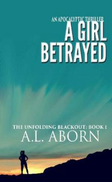 The Unfolding Blackout (Book 1): A Girl Betrayed