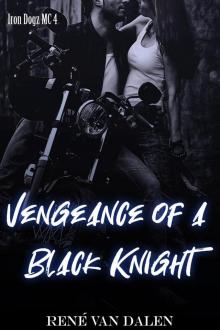 Vengeance Of A Black Knight (Iron Dogz MC, #4)