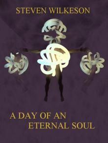 A Day of an Eternal Soul