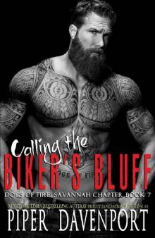 Calling the Biker's Bluff (Dogs of Fire MC: Savannah Chapter Book 7)