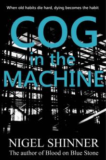 Cog in the Machine