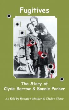 Fugitives- The True Story of Clyde Barrow and Bonnie Parker