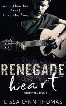 Renegade Heart (Renegades Book 1)