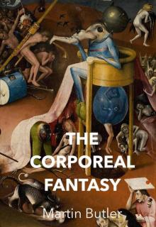 The Corporeal Fantasy