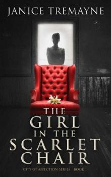 The Girl in the Scarlet Chair: A New Adult and Clean Romance with Supernatural Elements (City of Affection - Book 1)