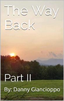 The Way Back (Book 2): The Way Back, Part II