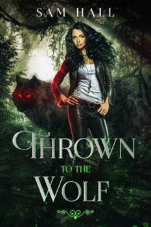 Thrown To The Wolf (Pack Heat Book 3)