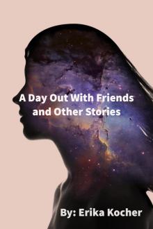 A Day Out With Friends and Other Stories