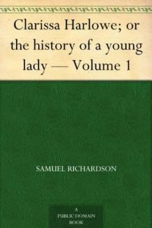 Clarissa Harlowe; or the history of a young lady — Volume 4