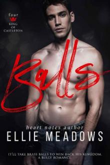 Balls: A Bully Romance (The King of Castleton High Book 4)