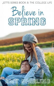 Believe in Spring (Jett Series Book 8)