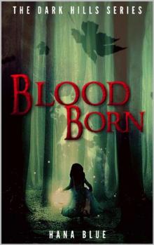 Blood Born (The Dark Hills Series Book 1)