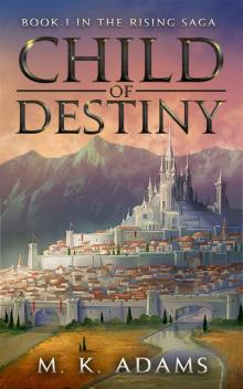 CHILD OF DESTINY (The Rising Saga Book 1)