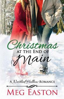 Christmas at the End of Main (A Nestled Hollow Romance Book 2)