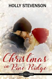 Christmas in Pine Ridge: Clean Contemporary Romance (A Pine Ridge Romance)