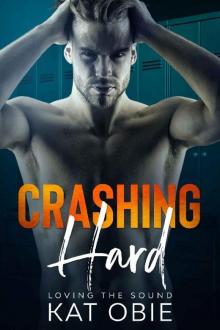 Crashing Hard (Loving the Sound Book 2)