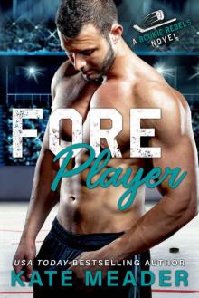 Foreplayer: A Rookie Rebels Novel