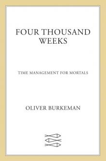 Four Thousand Weeks : Time Management for Mortals (9780374715243)