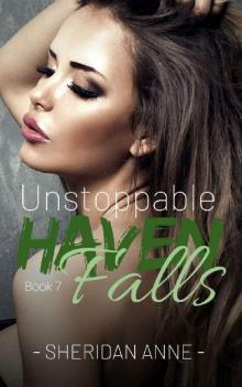 Unstoppable: Haven Falls (Book 7)