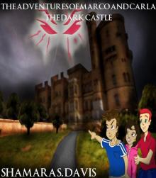 The Adventures of Marco and Carla: The Dark Castle