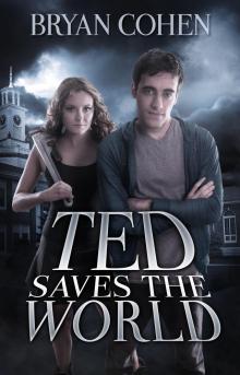 Ted Saves the World