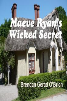 Maeve Ryan&rsquo;s Wicked Secret