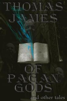 Of Pagan Gods and other tales