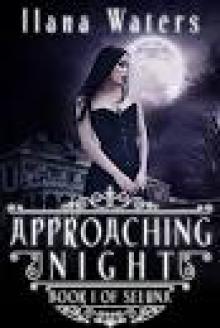 Approaching Night: Book I of Seluna