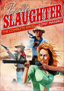 Belle Slaughter- The Complete Series