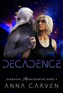 Decadence: Darkstar Mercenaries Book 4