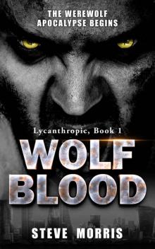 Lycanthropic (Book 1): Wolf Blood