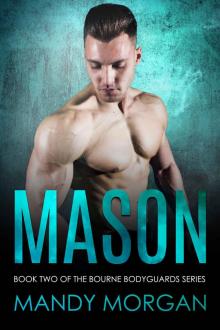 Mason: Bourne Bodyguards Book 2