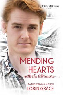 Mending Hearts With The Billionaire (Artists & Billionaires Book 6)