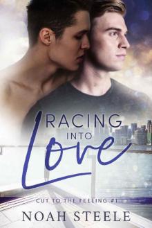 Racing into Love (Cut to the Feeling Book 1)