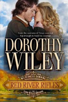 Red River Rifles (Wilderness Dawning—the Texas Wyllie Brothers Series Book 1)