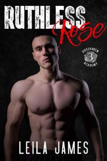 Ruthless Rose: A High School Bad Boy Romance (Rosehaven Academy Book 3)