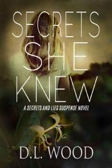 Secrets She Knew: A Secrets and Lies Suspense Novel