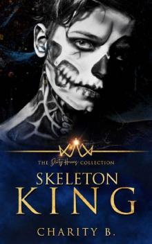 Skeleton King (The Dirty Heroes Collection Book 9)