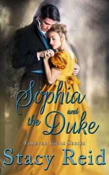 Sophia and the Duke: Forever Yours Series