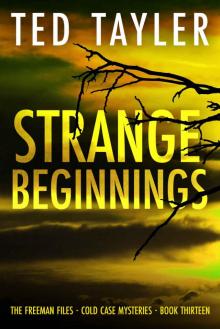 Strange Beginnings: The Freeman Files Series: Book 13