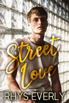 Street Love: A contemporary standalone hurt/comfort romance